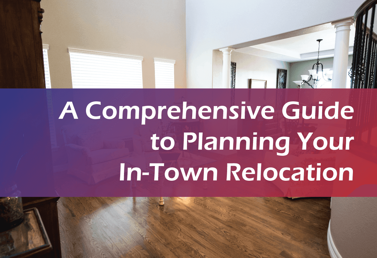 A Comprehensive Guide to Planning Your In-Town Relocation | Cheap San Antonio Movers