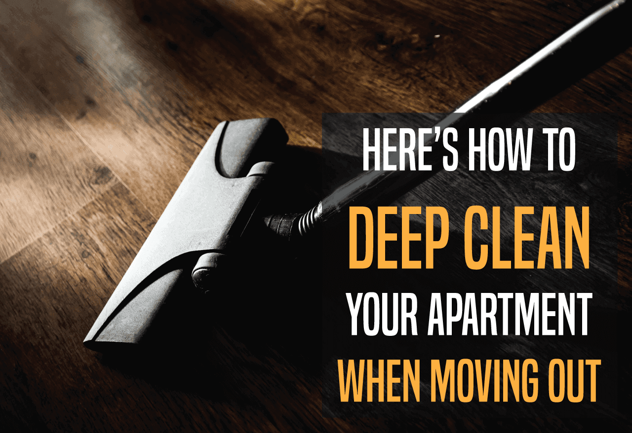 Here&#039;s How to Deep Clean Your Apartment When Moving Out | Cheap San Antonio Movers